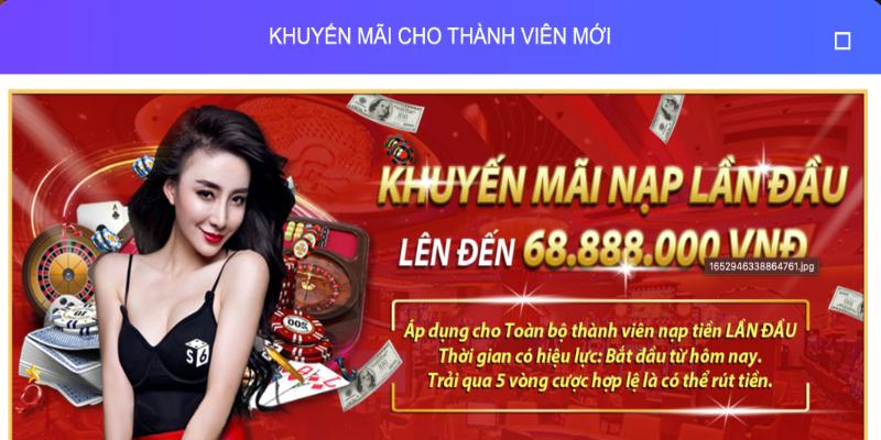 Chi tiết khuyến mãi thành viên mới S666