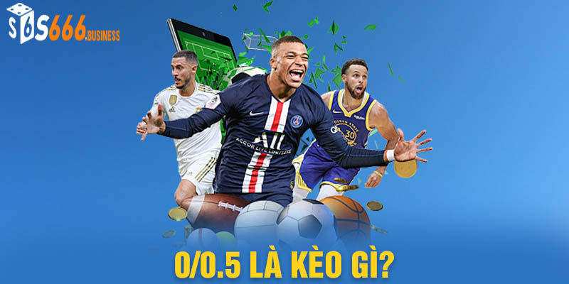 0/0.5 là kèo gì? Cách tính kèo 0/0.5 cho người mới