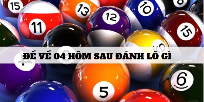 Mơ đề về 04 hôm sau đánh lô gì?