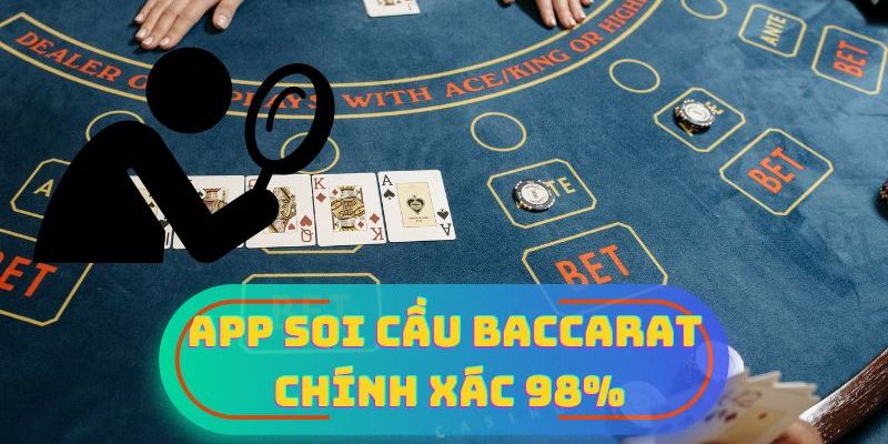 App soi cầu Baccarat rất hữu hiệu